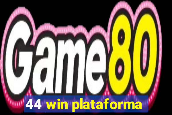 44 win plataforma