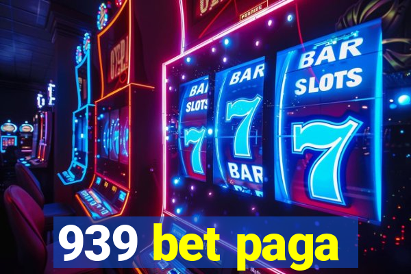 939 bet paga