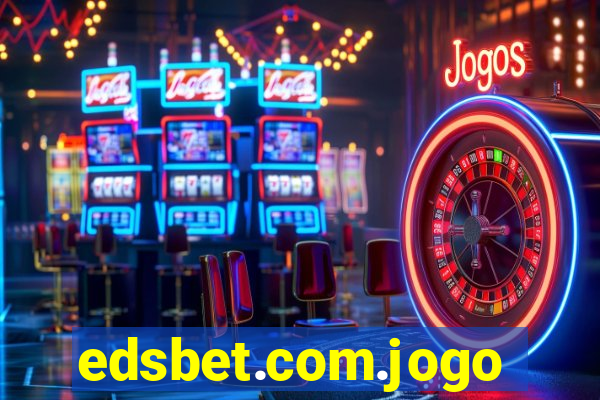 edsbet.com.jogos.app