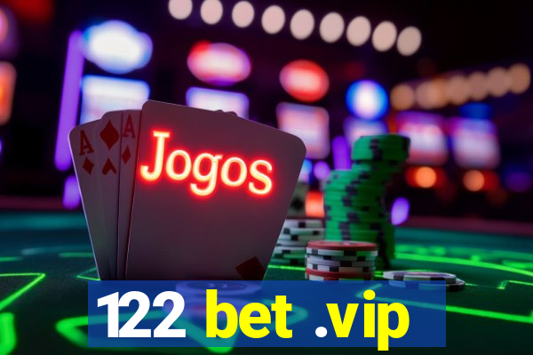 122 bet .vip