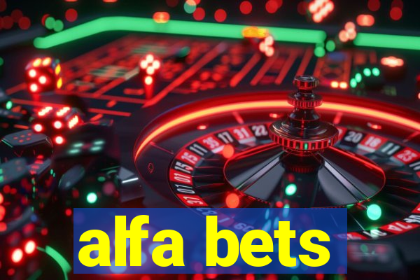 alfa bets