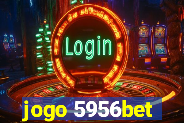 jogo 5956bet