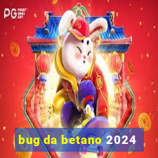 bug da betano 2024