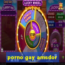 porno gay amsdor