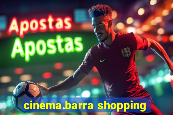 cinema.barra shopping