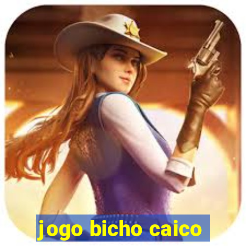 jogo bicho caico