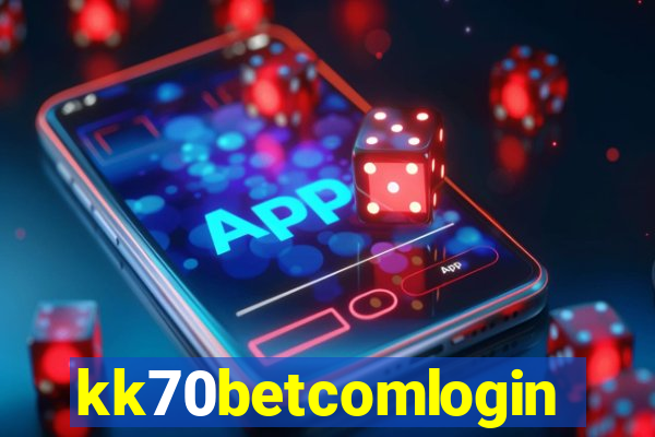 kk70betcomlogin