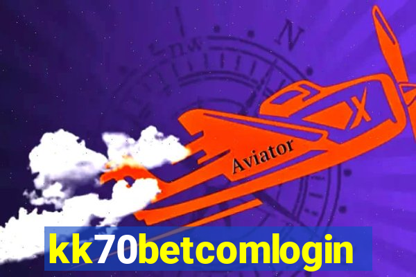 kk70betcomlogin