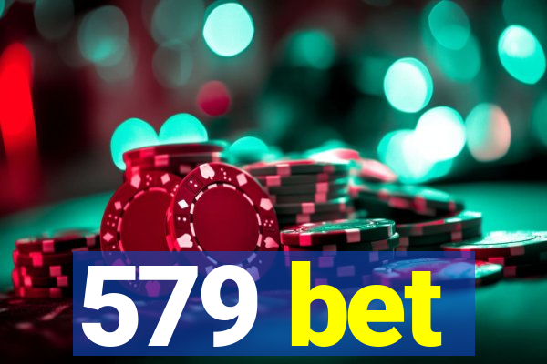 579 bet