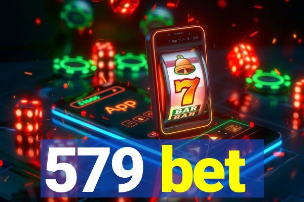 579 bet