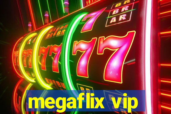 megaflix vip