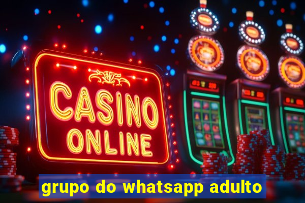 grupo do whatsapp adulto