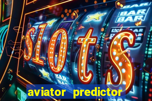 aviator predictor v4.0 download