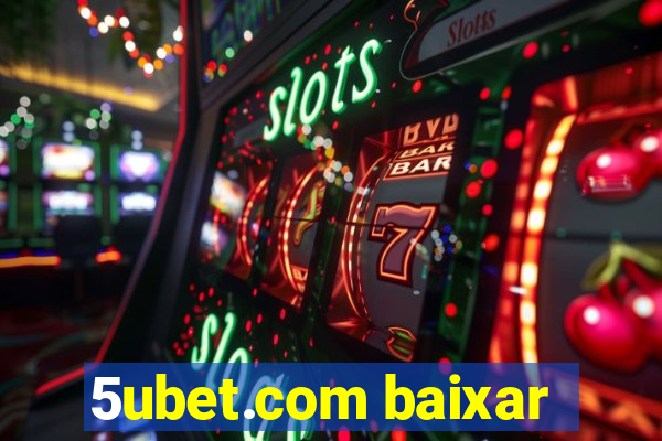 5ubet.com baixar