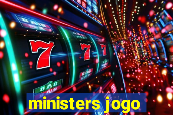 ministers jogo