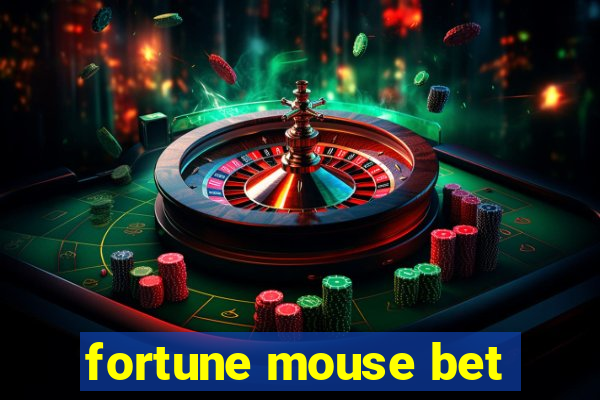 fortune mouse bet