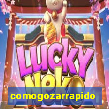 comogozarrapido