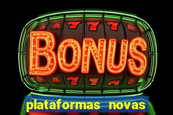 plataformas novas da bet