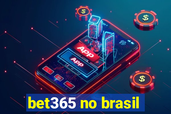 bet365 no brasil