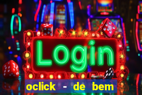 oclick - de bem com a vida resultado do jogo do bicho