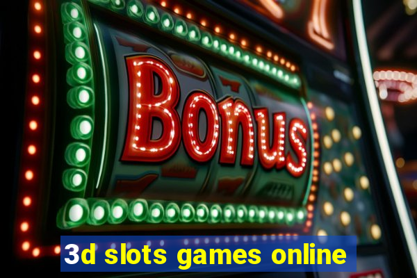 3d slots games online