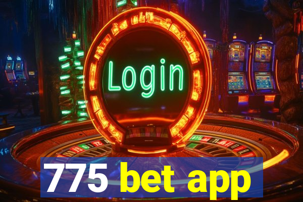 775 bet app