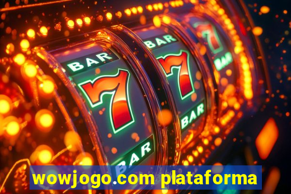 wowjogo.com plataforma