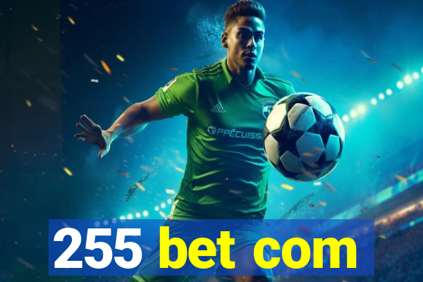 255 bet com