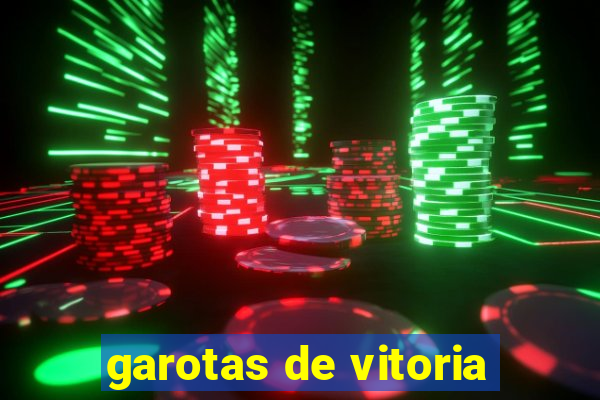 garotas de vitoria