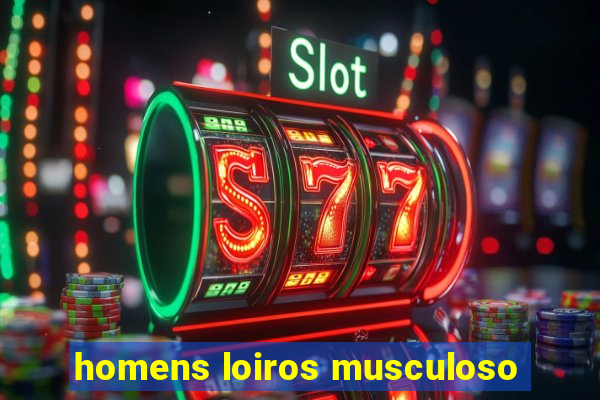 homens loiros musculoso