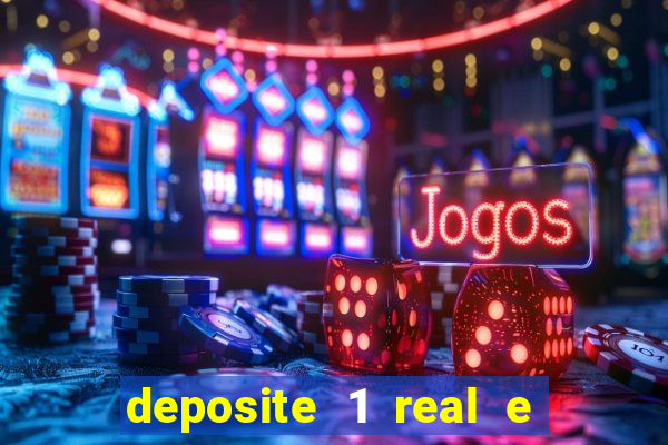 deposite 1 real e ganhe 20