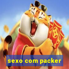 sexo com packer