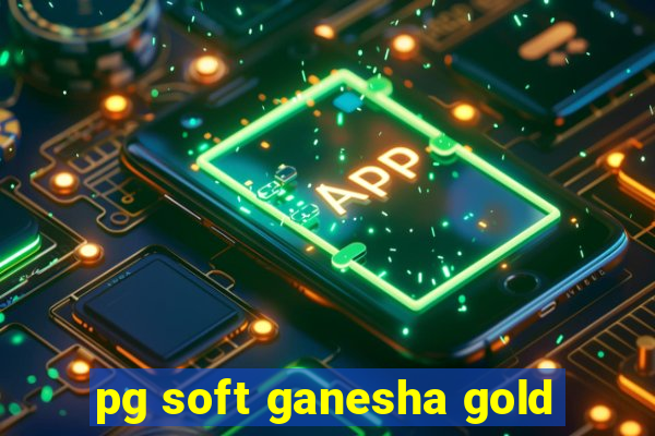 pg soft ganesha gold