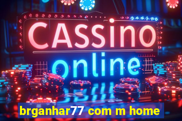 brganhar77 com m home