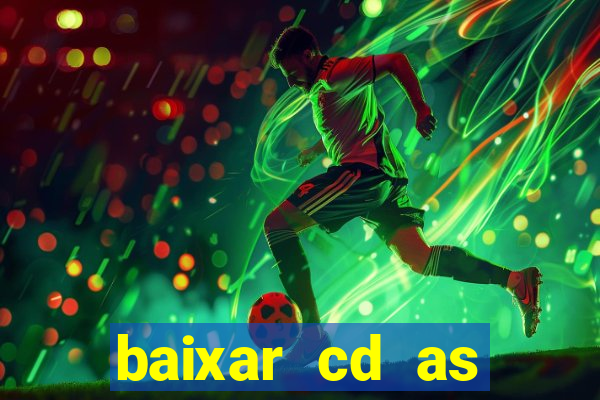 baixar cd as melhores de edson gomes