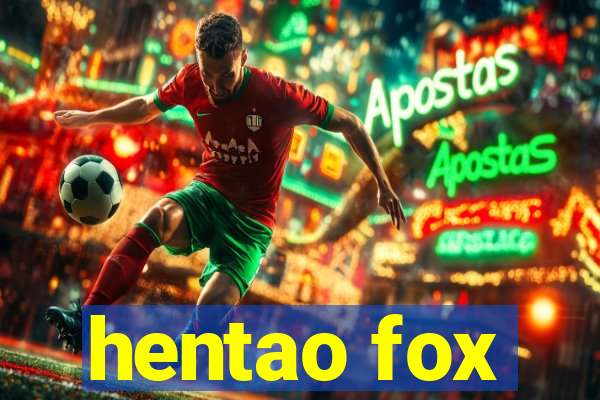 hentao fox