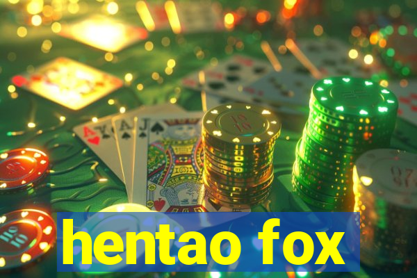 hentao fox