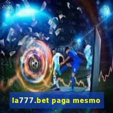 la777.bet paga mesmo