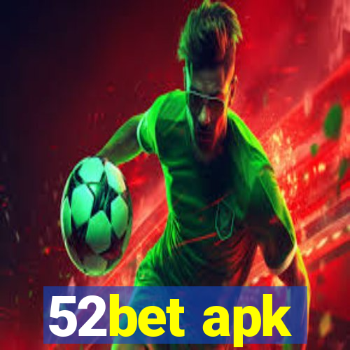 52bet apk