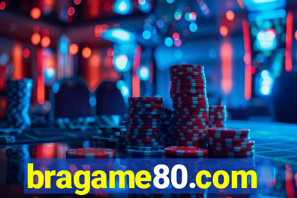 bragame80.com