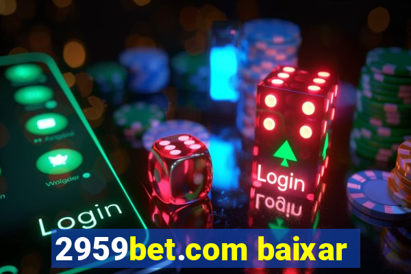 2959bet.com baixar