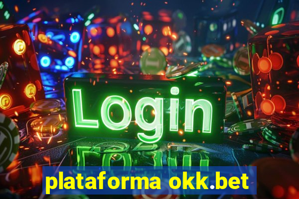 plataforma okk.bet