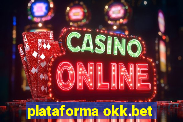 plataforma okk.bet