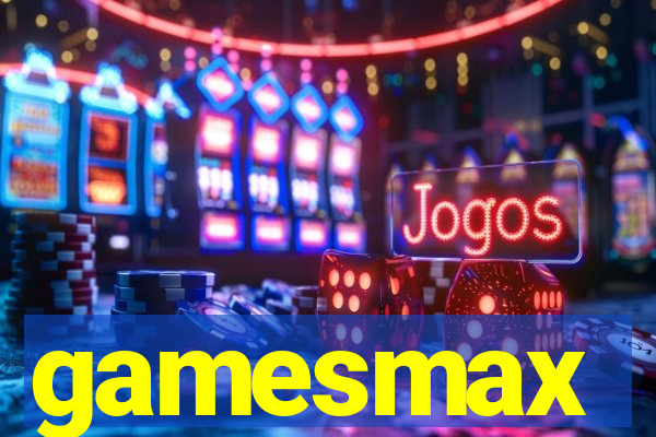 gamesmax