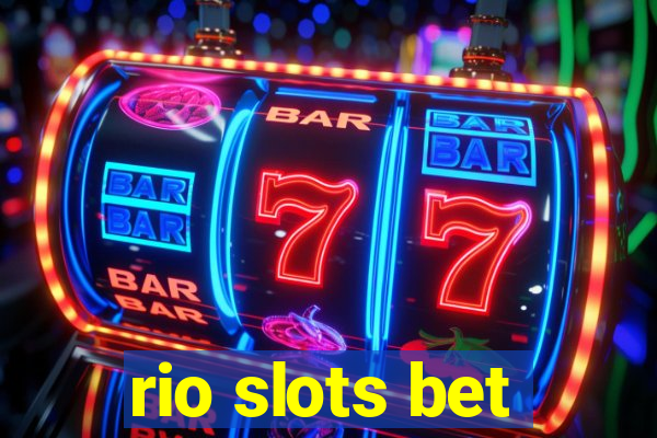 rio slots bet