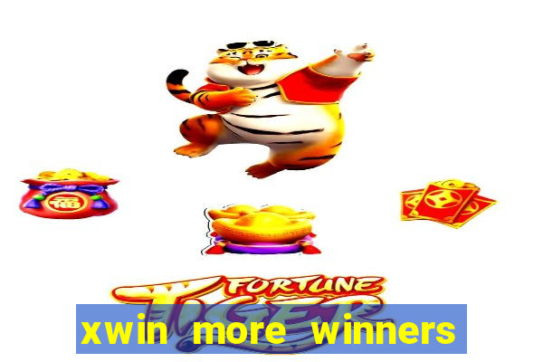 xwin more winners more fun