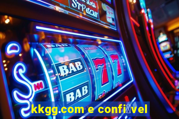 kkgg.com e confi谩vel