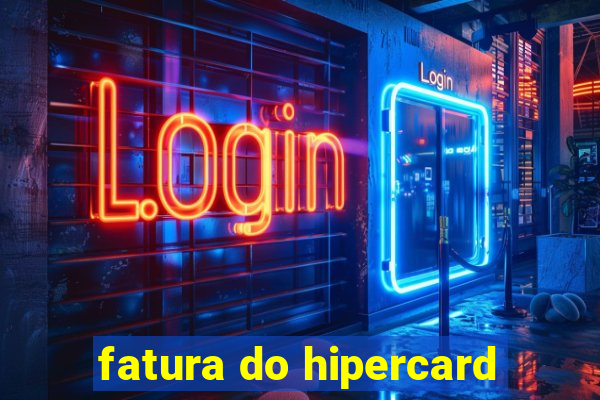 fatura do hipercard