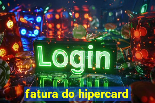 fatura do hipercard