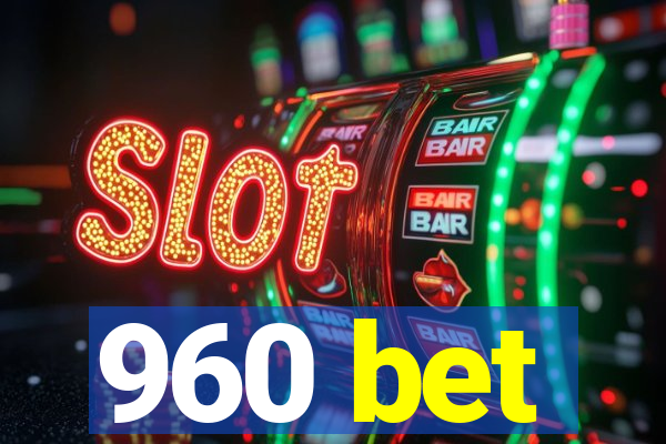 960 bet